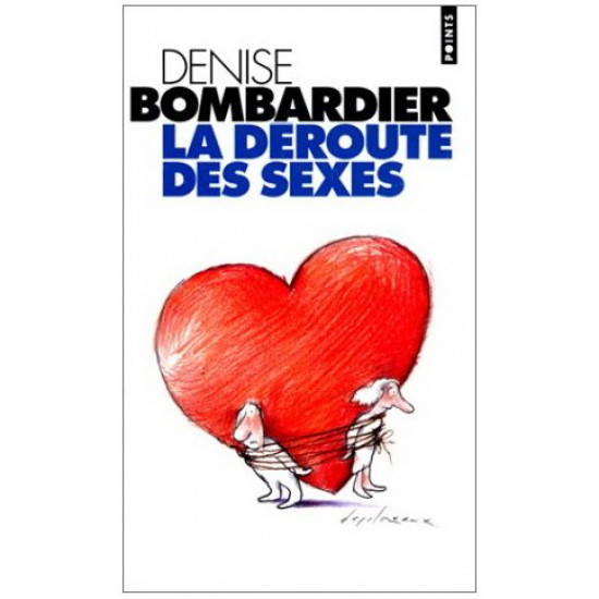 La Déroute des sexes De Denise Bombardier