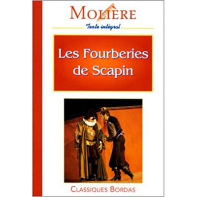 Les fourberies de scapin - Molière, Bernard Chedozeau, Frederic Levy 