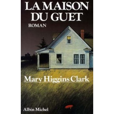 La Maison du Guet De Mary Higgins Clark