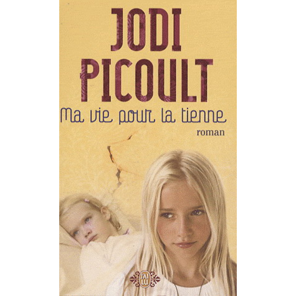 Ma vie pour la tienne Jodi Picoult