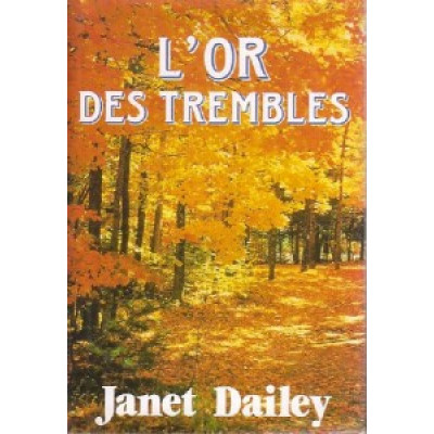 L'Or des trembles De Janet Dailey  
