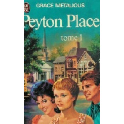 Peyton Place, tome 1 - 2   & Retour à Peyton Place De Grace Metalious