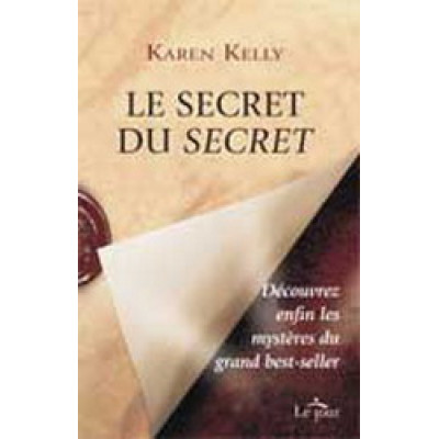 Le Secret du Secret De Kelly Karen
