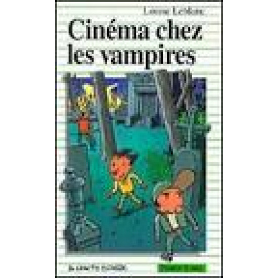 Cinéma chez les vampires- Louise Leblanc